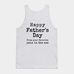 Happy Father's Day from your Favorite Pain in the Neck Tank Top